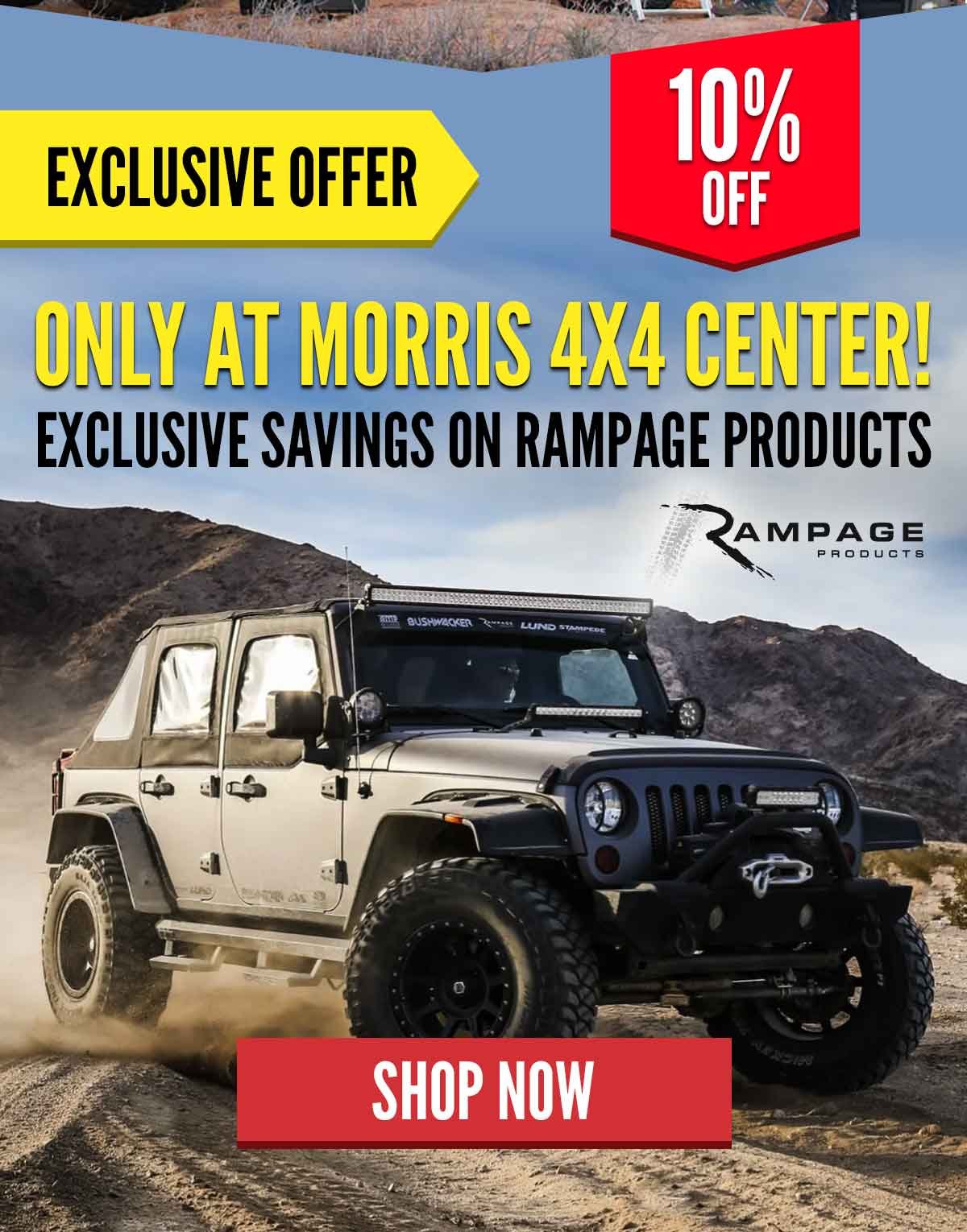 Only At Morris 4x4 Center! Exclusive Savings on Rampage Products