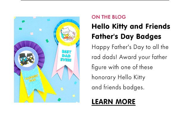 On the Blog | Hello Kitty & Friends Father's Day Badges