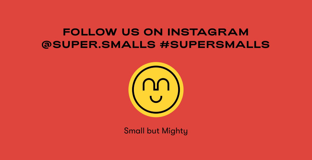 Stay Super! Your friends at Super Smalls
