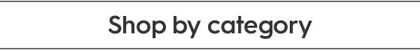 Shop by category