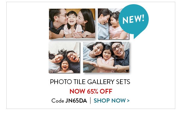 Photo Tile Gallery Sets | Now 65% Off | Code JN65DA | Shop Now>