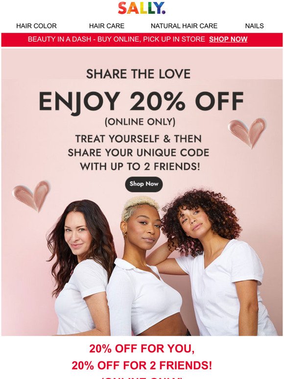 20% Off for You, 20% Off for 2 Friends!