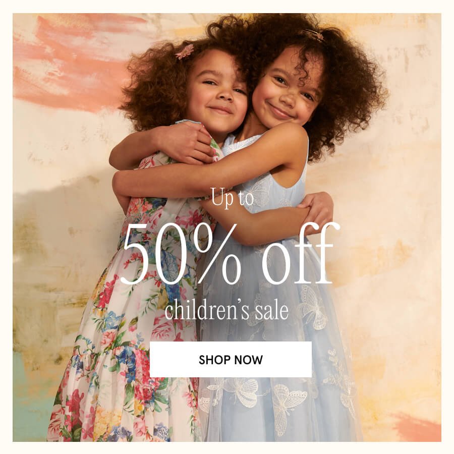 Up to 50% off all children's sale styles. SHOP CHILDREN'S SALE