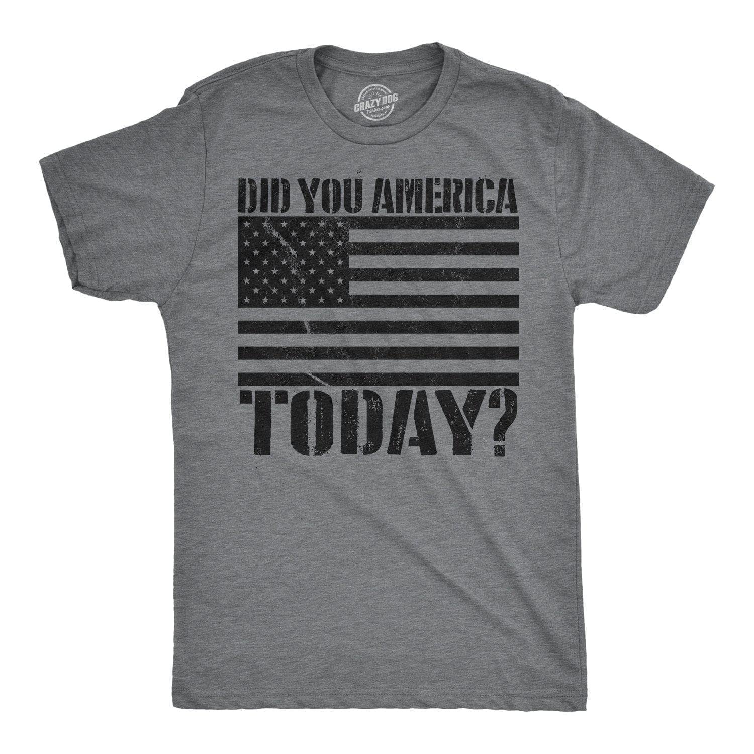 Image of Did You America Today? Men's Tshirt