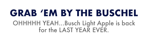 Grab Em By The Buschel