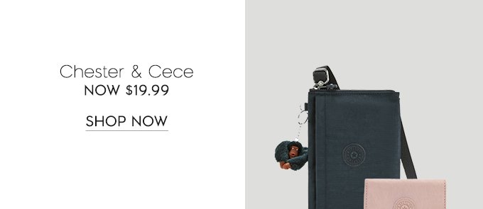 Chester & Cece NOW $19.99. SHOP RIGHT NOW