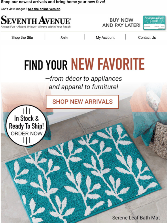 Seventh Avenue Fall in Love with our Newest Arrivals 100s to Choose