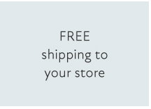 Free ship to store