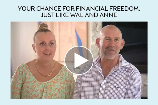YOUR CHANCE FOR FINANCIAL FREEDOM, JUST LIKE WAL AND ANNE