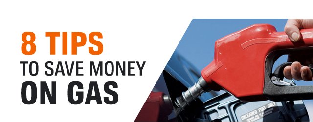8 TIPS TO SAVE MONEY ON GAS