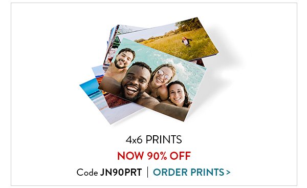 4x6 Prints | Now 90% Off | Code JN90PRT | Order Prints>