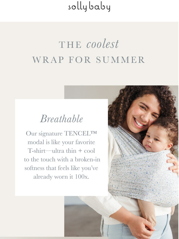 Solly Baby Our wrap is the coolest. (Literally.) Milled