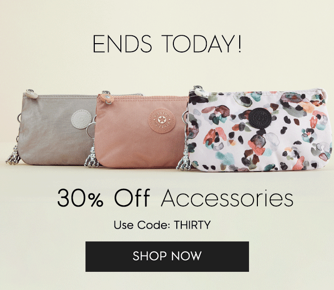 ENDS TODAY! 30% off accessories. Use Code: THIRTY