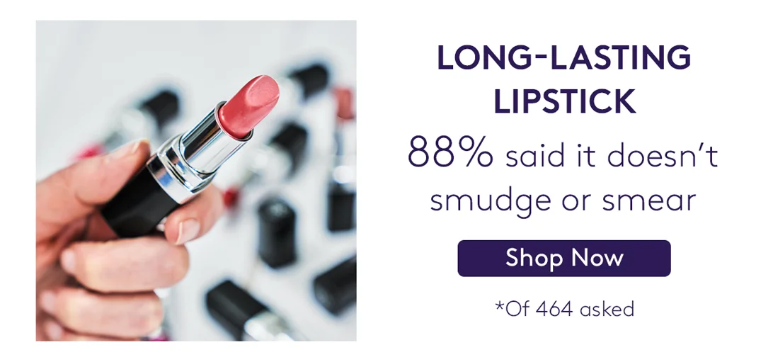 88% said it doesn’t smudge or smear