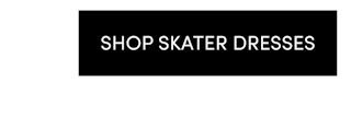 Skater Dresses
