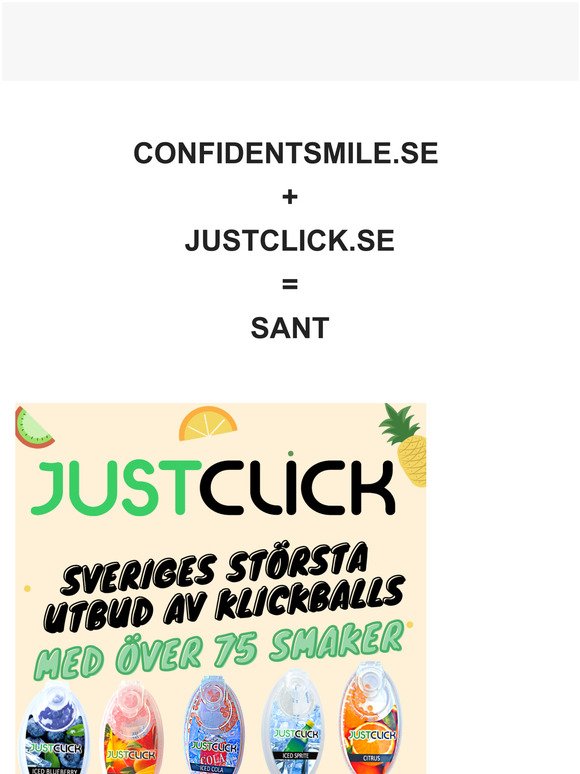 CONFIDENTSMILE och JUSTCLICK.SE är ihop 😘 LÄS! Många kampanjer. 2 för 1 på gel + billiga tandborsthuvuden + JUSTCLICK.SE