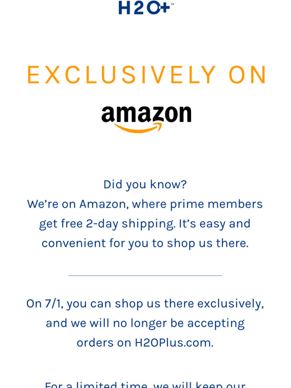 Starting July 1st Shop H2O+ on Amazon