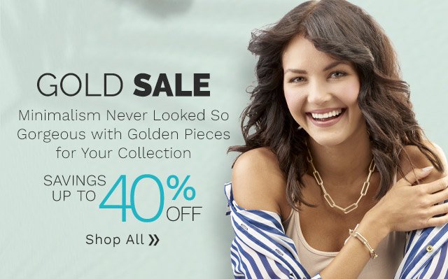 Gold Sale - Minimalism Never Looked So Gorgeous with Up to 40% Off Golden Pieces for Your Collection - Ft. 195-302
