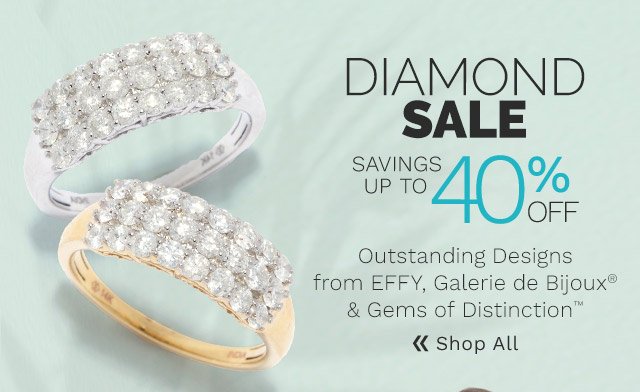 Diamond Sale - Save Up to 40% Off Outstanding Designs From Galerie de Bijoux®, Gems of Distinction™ & Effy - Ft. 195-240