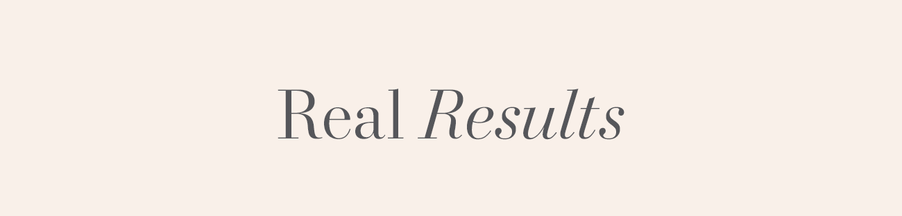 Real Results