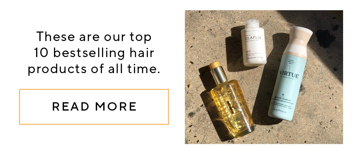 These are our top 10 bestselling hair products of all time