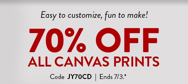 Easy to customize, fun to make! | 70% off All Canvas Prints | Code JY70CD | Ends 7/3.*