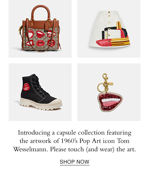 INtroducing a capsule collection featuring the artwork of 1960's Pop Art icon Tom Wesselman. Plkease touch (and wear) the art. SHOP NOW