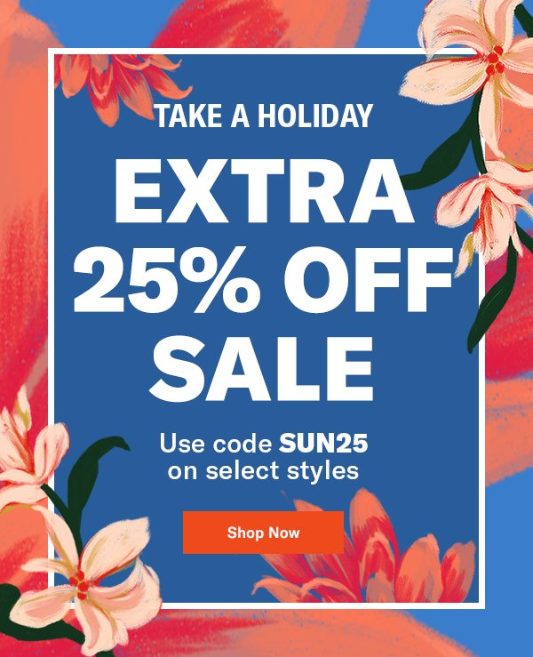 EXTRA 25% OFF SALE - Use code SUN25