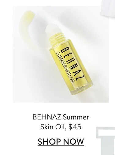 BEHNAZ Summer Skin Oil, $45