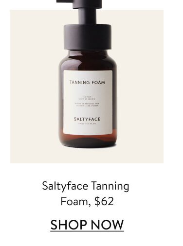Saltyface Tanning Foam, $62