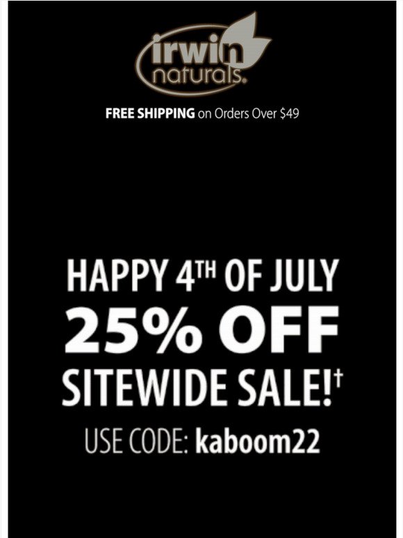 25% OFF Fourth of July Sale Weekend Begins Now!†