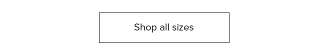 SHOP ALL SIZES