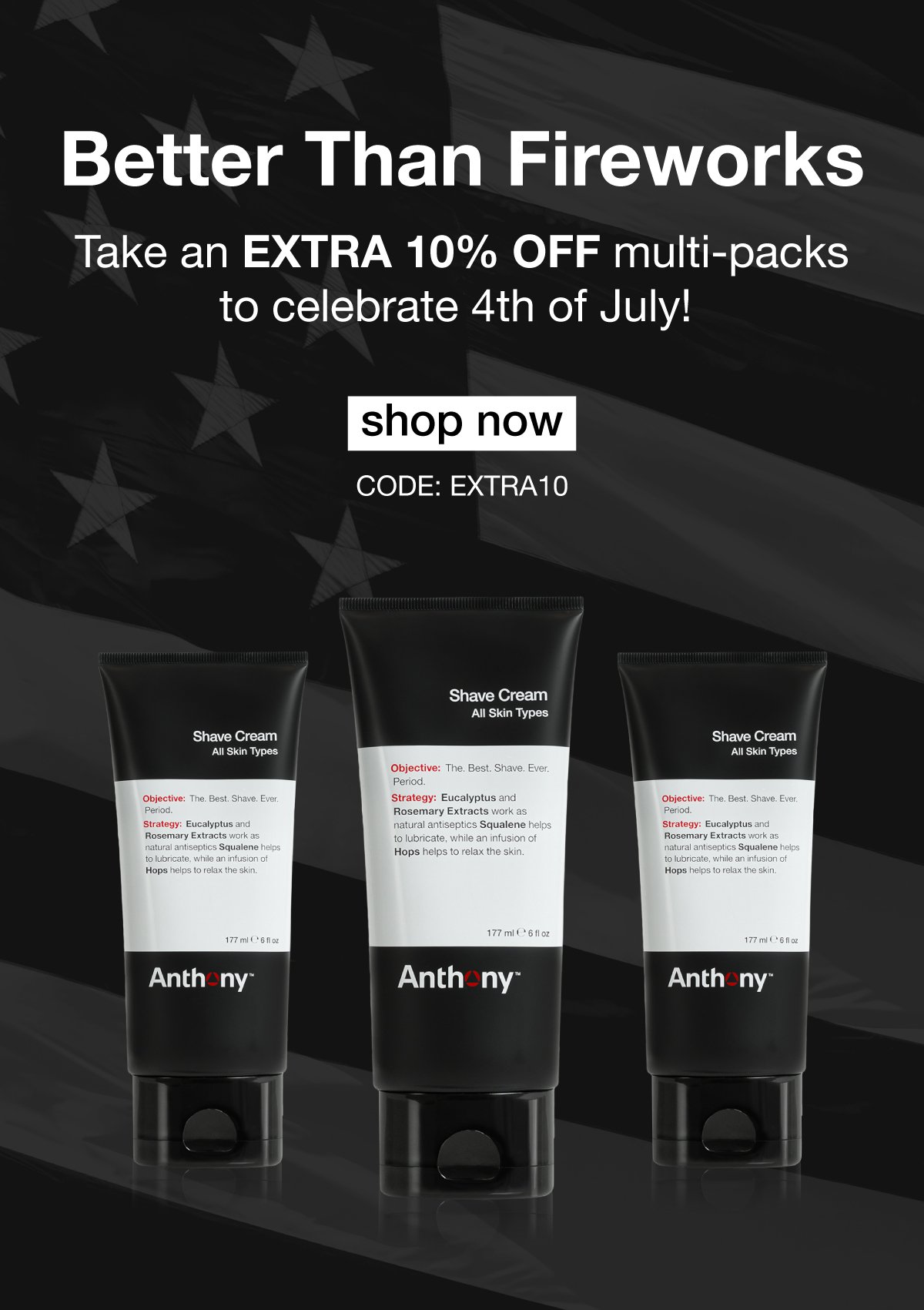 Better than fireworks. 10% off multipacks with code EXTRA10 