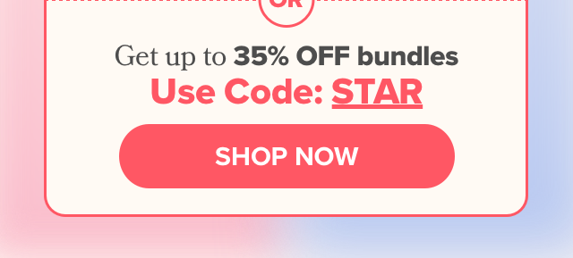 Get up to 35% off bundles with code STAR