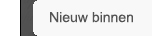 Nieuw binnen