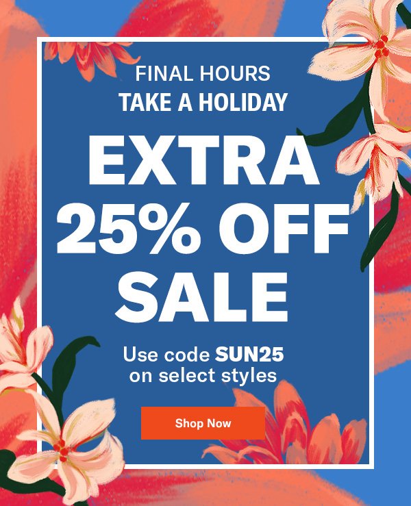 EXTRA 25% OFF SALE - Use code SUN25