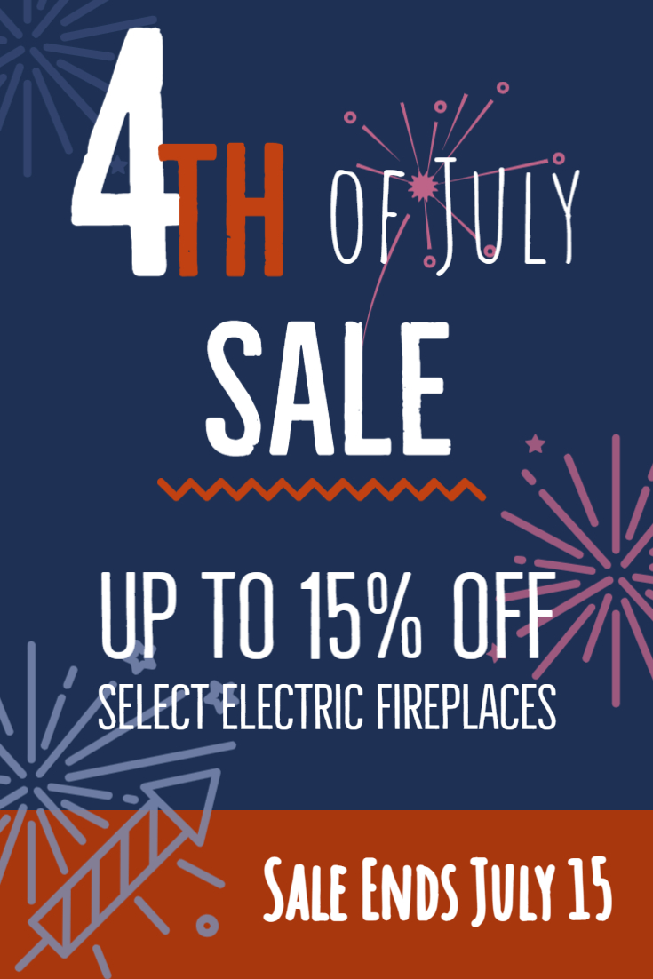 4th Of July Sale - Save Up to 15% on Select Electric Fireplaces