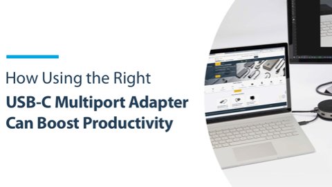 How the Right USB-C Multiport Adapter Can Boost Productivity