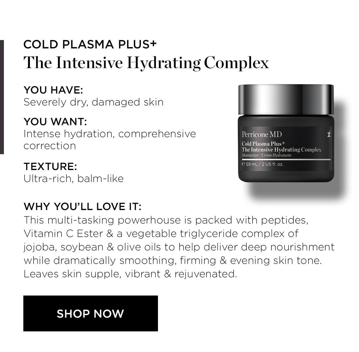 COLD PLASMA PLUS THE INTENSIVE HYDRATING COMPLEX