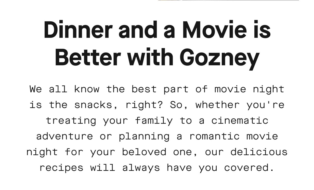 Dinner and a Movie is better with Gozney