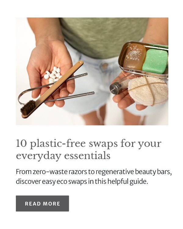 10 plastic free swaps for your everyday essentials