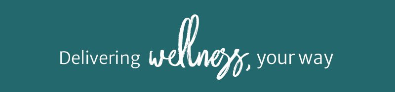 Delivering wellness, your way