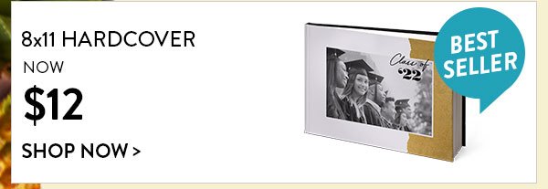 8x11 Hardcover | Now $12 | Shop Now>