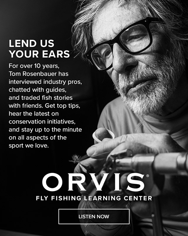 Orvis Have you heard the best flyfishing podcast? Milled