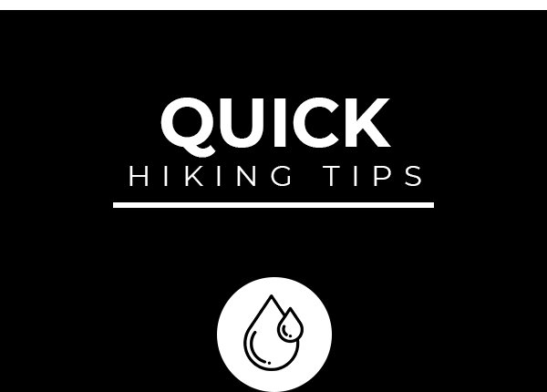 QUICK HIKING TIPS 