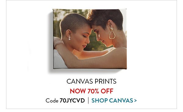 Canvas Prints Now 70% Off | Code 70JYCVD | Shop Canvas>