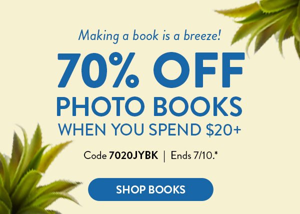 Making a book is a breeze! | 70% OFF Photo Books | When you spend $20+ | Code 7020JYBK | Ends 7/10.* | Shop Books