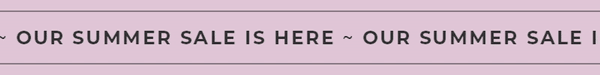 Up to 50% off in Summer Sale ~ SHOP SALE
