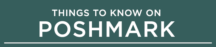 Things to know on poshmark: