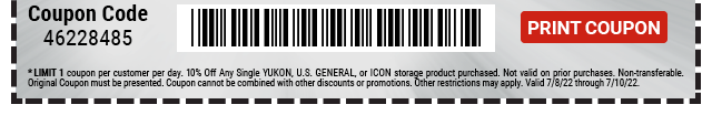 Everyone Saves 10% off any YUKON, U.S. GENERAL or ICON Storage - Inside Track Members Save 15% - Print Coupon